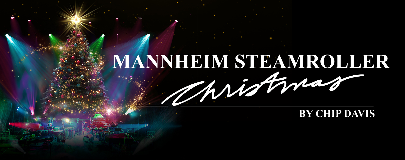 MANNHEIM STEAMROLLER CHRISTMAS BY CHIP DAVIS - November 13, 2026 - 7:30 p.m.
